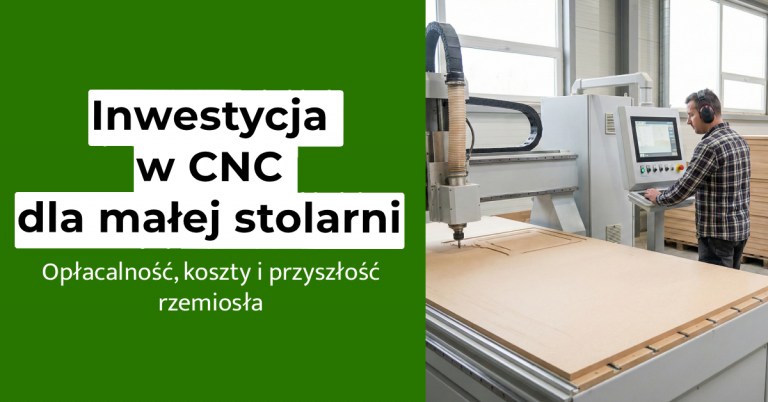 inwestycja w cnc w stolarni